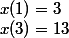 x(1)=3 \\ x(3)=13